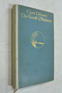 Die Kunst Ostasiens, Der Umkreis Ihres Denkens Und Gestaltens/Искусство Восточной Азии, Периметр Ее Мышления И Дизайна