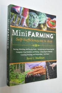 Mini Farming: Self-Sufficiency on 1/4 Acre-Мини–сельское хозяйство: самодостаточность на 1/4 акра.