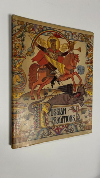 The Russian Traditions. А Guide for Foreigners. ( Русские традиции. Путеводитель для иностранцев).